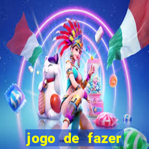 jogo de fazer dinheiro falso